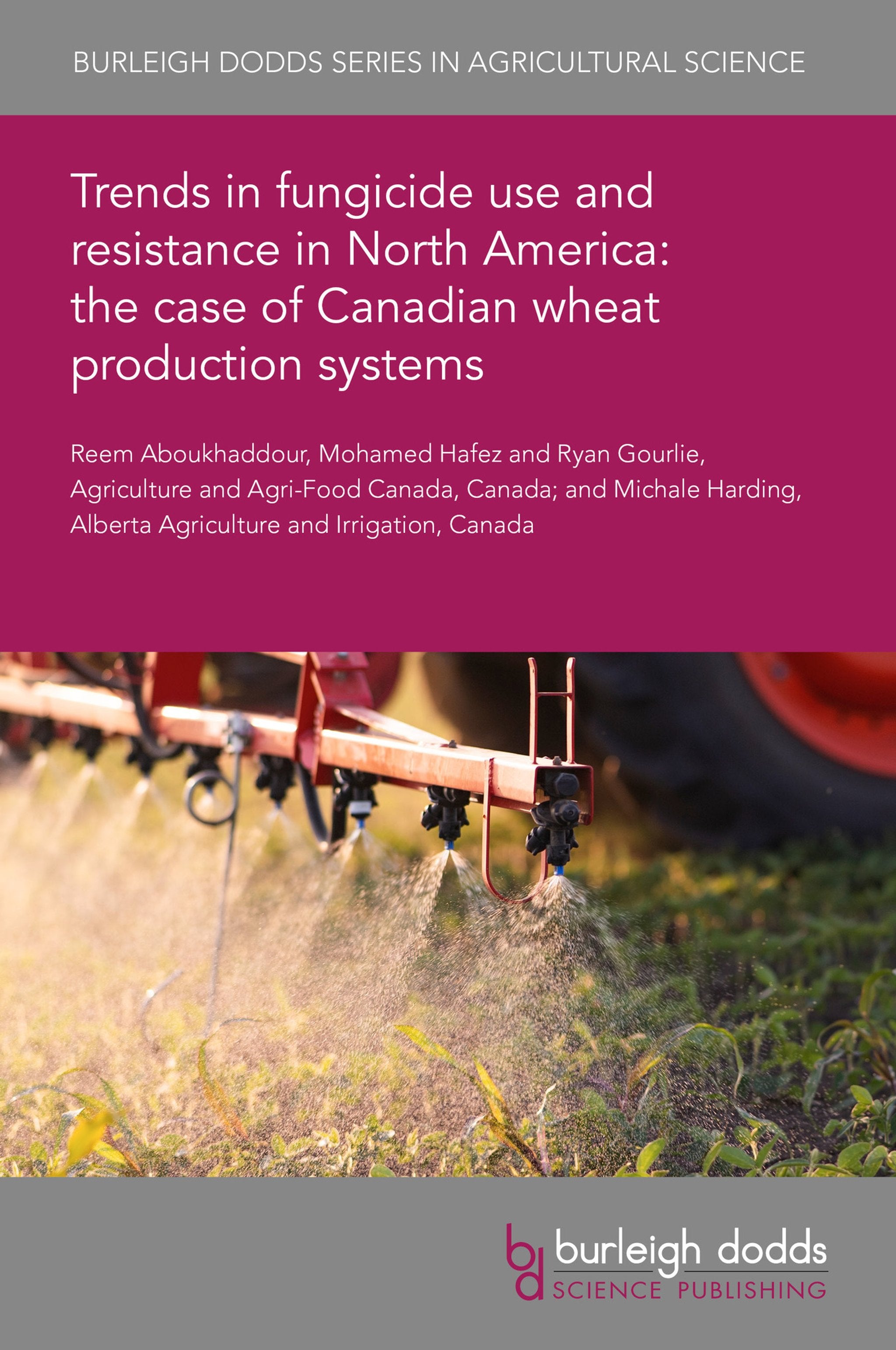 Cover image for Trends in fungicide use and resistance in North America: the case of Canadian wheat production systems: ISBN 9781835456859